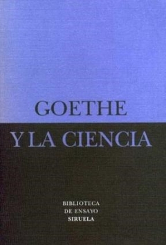 GOETHE Y LA CIENCIA - GOETHE JOHANN W