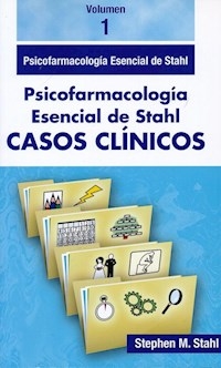 CASOS CLINICOS 1 PSICOFARMACOLOGIA ESENCIAL - STAHL STEPHEN M