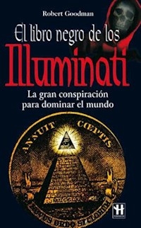 LIBRO NEGRO DE LOS ILLUMINATI - GOODMAN ROBERT