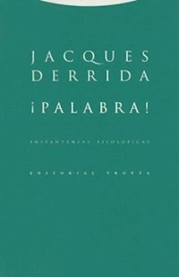 PALABRA INSTANTANEAS FILOSOFICAS - DERRIDA JACQUES