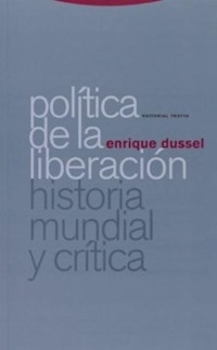 POLITICA DE LA LIBERACION 1 HISTORIA MUNDIAL CRITI - DUSSEL ENRIQUE