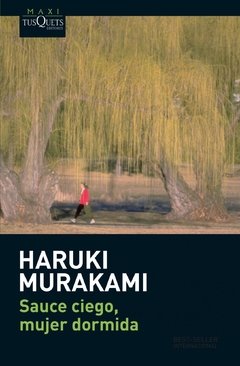 SAUCE CIEGO MUJER DORMIDA - MURAKAMI HARUKI