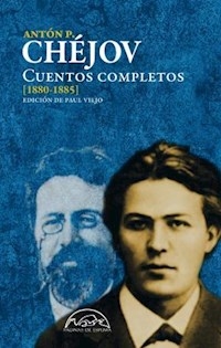 CUENTOS COMPLETOS CHEJOV 1880 1885 - CHEJOV ANTON