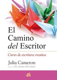 CAMINO DEL ESCRITOR CURSO ESCRITURA CREATIVA - CAMERON JULIA