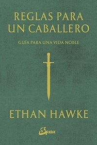 REGLAS PARA UN CABALLERO - ETHAN HAWKE