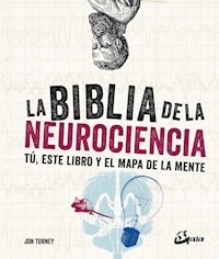 BIBLIA DE LA NEUROCIENCIA LA - TURNEY JON