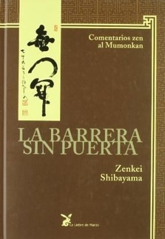 BARRERA SIN PUERTA COMENTARIOS ZEN AL MUMONKAN - SHIBAYAMA ZENKEI