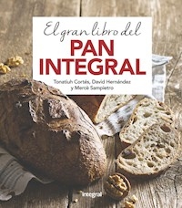 GRAN LIBRO DEL PAN INTEGRAL - SAMPIETRO M HERNANDEZ D