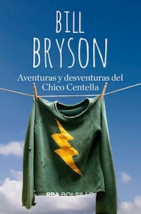 AVENTURAS Y DESVENTURAS DEL CHICO CENTELLA - BRYSON BILL