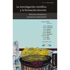 INVESTIGACION CIENTIFICA Y LA FORMACION DOCENTE LA - RUIZ GUILLERMO Y OTR