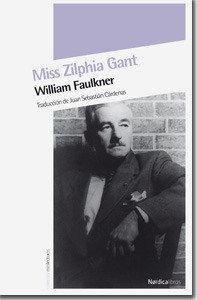 MISS ZILPHIA GANT - FAULKNER WILLIAM