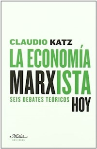 ECONOMIA MARXISTA HOY LA - KATZ CLAUDIO