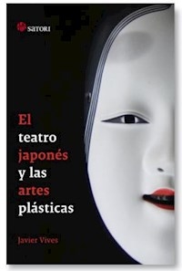 TEATRO JAPONES EL Y LAS ARTES PLASTICAS - VIVES JAVIER