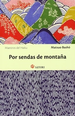 POR SENDAS DE MONTAÑA - BASHO MATSUO