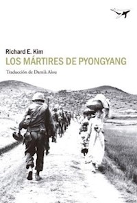 MARTIRES DE PYONGYANG LOS - KIM RICHARD E
