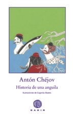 HISTORIA DE UNA ANGUILA - CHEJOV ANTON