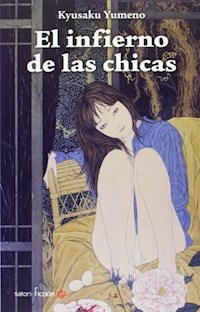 INFIERNO DE LAS CHICAS EL - YUMENO KYUSAKU