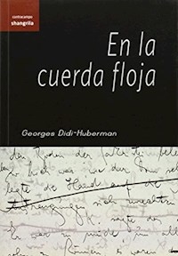 EN LA CUERDA FLOJA - DIDI HUBERMAN GEORGE