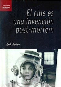 CINE ES UNA INVENCION POSTMORTEM - BULLOT ERIK