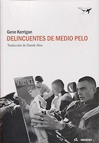 DELINCUENTES DE MEDIO PELO - KERRIGAN GENE