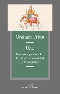 UNO INVESTIGACION SOBRE LA UNIDAD DE LA REALIDAD - PRIEST GRAHAM
