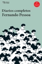 DIARIOS COMPLETOS - PESSOA FERNANDO