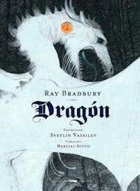 DRAGON ILUSTRACIONES SVETLIN VASSILEV - BRADBURY RAY