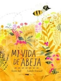 MI VIDA DE ABEJA - HALL KIRSTEN