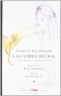 FLORES DEL MAL LOS POEMAS PROHIBIDOS ILUSTRADOS - BAUDELAIRE CHARLES