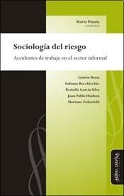 SOCIOLOGIA DEL RIESGO ACCIDENTES DE TRABAJO - PANAIA MARTA Y OTROS