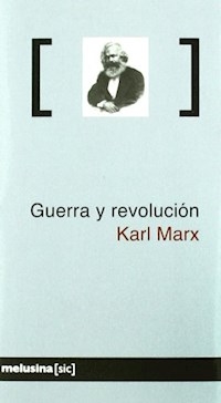 GUERRA Y REVOLUCIÓN - MARX KARL