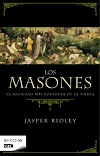 LOS MASONES LA SOCIEDAD MAS PODEROSA DE LA TIERRA - JASPER RIDLEY