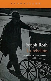 LA REBELION - JOSEPH ROTH