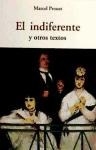 INDIFERENTE Y OTROS TEXTOS EL - PROUST MARCEL