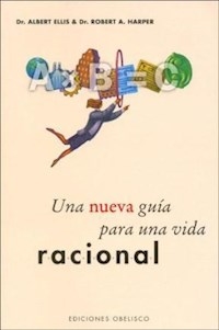 UNA NUEVA GUIA PARA UNA VIDA RACIONAL ED 2003 - ELLIS ALBERT HARPER R