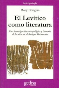 LEVITICO COMO LITERATURA UNA INVESTIGACION ANTROPO - DOUGLAS MARY