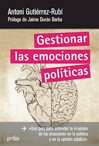 GESTIONAR LAS EMOCIONES POLITICAS - ANTONI GUTIERREZ RUBI