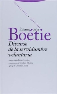 DISCURSO DE LA SERVIDUMBRE VOLUNTARIA ED 2008 - DE LA BOETIE ETIENNE