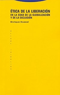 ETICA DE LA LIBERACION EN LA EDAD DE LA GLOBALIZAC - DUSSEL ENRIQUE