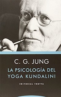 PSICOLOGIA DEL YOGA KUNDALINI LA - JUNG CARL GUSTAV