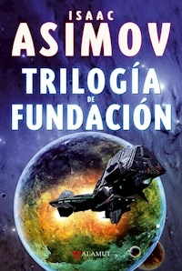 TRILOGIA DE FUNDACION - ASIMOV ISAAC