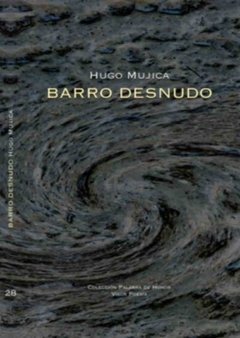 BARRO DESNUDO - MUJICA HUGO