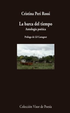 BARCA DEL TIEMPO ANTOLOGIA POETICA - PERI ROSSI CRISTINA