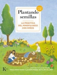 PLANTANDO SEMILLAS PRACTICA DEL MINDFULNESS NIÑOS - HANH THICH