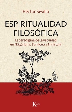 ESPIRITUALIDAD FILOSOFICA PARADIGMA DE LA VACUIDAD - SEVILLA HECTOR