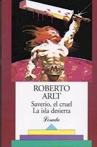 SAVERIO EL CRUEL LA ISLA DESIERTA - ARLT ROBERTO