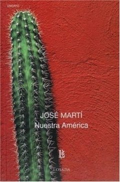 NUESTRA AMERICA - MARTI JOSE