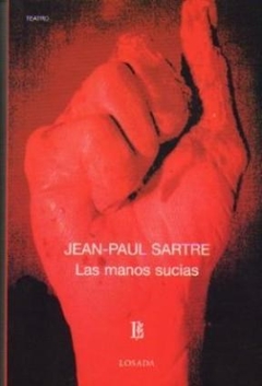 MANOS SUCIAS LAS - SARTRE JEAN PAUL