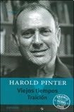 VIEJOS TIEMPOS TRAICION ED 2008 - PINTER HAROLD