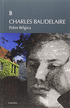 POBRE BÉLGICA - BAUDELAIRE CHARLES